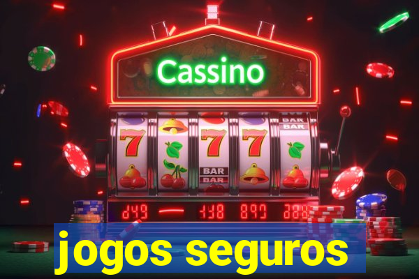 jogos seguros